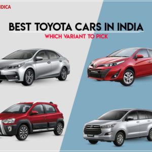 Best Toyota cars in India - Choose your variant